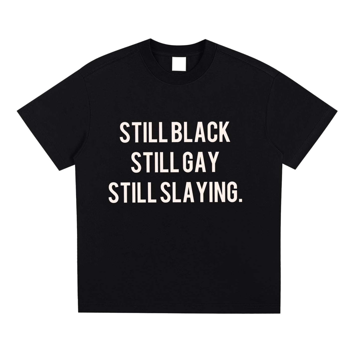 "Still Slaying" Sorona Quick-Dry Cooling T-shirt